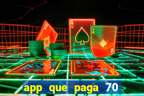 app que paga 70 reais para se cadastrar 2023